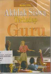 Image of Akhlak Siswa terhadap Guru
