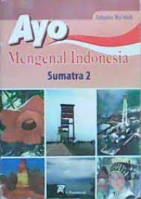 Image of Ayo Mengenal Indonesia : Sumatra 2