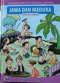 Image of Ensiklopedia Permainan Tradisional Indonesia : Jawa dan Madura